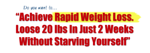 Achieve Rapid Weight Loss